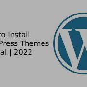 How To Install A WordPress Themes Tutorial 2022 ThemeHunk