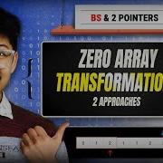 3356 Zero Array Transformation II Diff Array Binary Search Two Pointers 2 Approaches