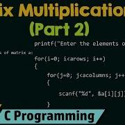 C Program For Matrix Multiplication Part 2
