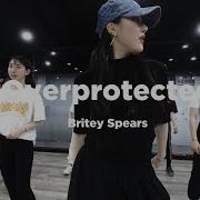 Yellz Class Britey Spears Overprotected E DANCE STUDIO YELLZ CHOREOGRAPHY 이댄스학원 걸리쉬클래스