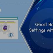 9Proxy Ghost Browser Settings With 9Proxy
