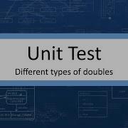 UnitTest Types Of Doubles