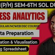 CH 2 Data Preparation Summarisation Visualisation Using Spreadsheet Semester 6th Bcom P H SOL DU