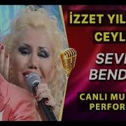 CEYLAN İZZET YILDIZHAN SEVDA BENDEKİ CANLI PERFORMANS