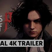 Lies Of P Official 4K Gameplay Trailer Gamescom ONL 2022