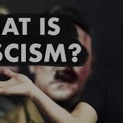 FASCISM An In Depth Explanation