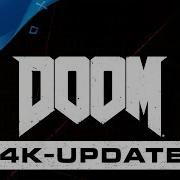 Doom 4K Update Trailer PS4
