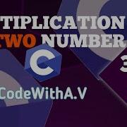 To Display The Multiplication Of Number C Language Java Coding Youtube Languagelearning Clanguage