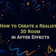 How To Create A Realistic 3D Room In After Effects AEJuice Tutorials