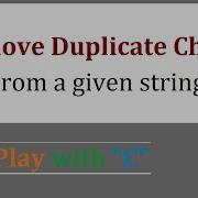Concept 09 Remove Duplicate Characters From A Given String In C