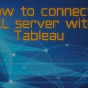 5 How To Connect SQL Server With Tableau