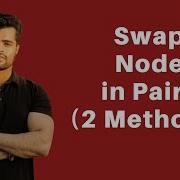 Swap Nodes In Pairs Recursive And Iterative