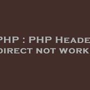PHP PHP Header Redirect Not Working