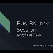 Bug Bounty Session IDOR