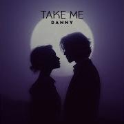 TAKE ME