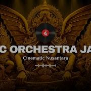 Epic Orchestra Java Cinematic Javanese Orchestra Background Music
