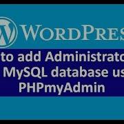 How To Add WordPress Admins Via PHPmyAdmin