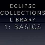 Eclipse Collections Library Basics Getting Started