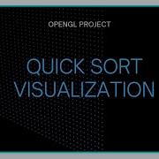 OPENGL PROJECT ON QUICK SORT VISUALIZATION