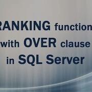 RANKING Functions With OVER Clause In SQL Server 2012