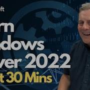 Learn Windows Server 2022 In Just 30 Mins