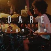 Dare Blame Never Yours DRUM CAM Live Toxic Toast Records
