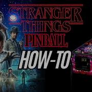 Stranger Things Tutorial Pinball Guide