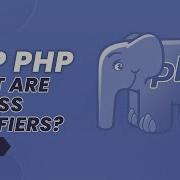 What Are Access Modifiers Introduction To Object Oriented PHP OOP For Beginners PHP Tutorials