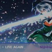 Nightcore Live Again