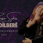Beser Şahin Ay Dîlberê Live Performance 2024
