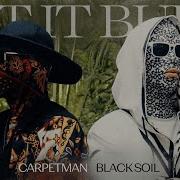Carpetman Black Soil Let It Burn