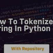 How To Tokenize A String In Python