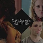 HEAD ABOVE WATER Multifandom Vent