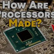 How CPUs And Processors Are Made For Smartphones Laptops And Desktops