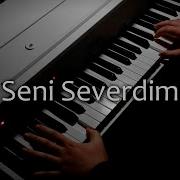 Seni Severdim Enstrümantal Piano Cover