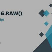 What Is String Raw In JavaScript