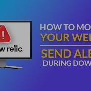 Tutorial How To Monitor Your Website And Alert You During Downtime Using New Relic For Beginners