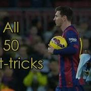 Lionel Messi All 50 Hat Tricks With Commentaries