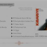 Kibariye Bir Yürek Kaldı Bende Official Audio