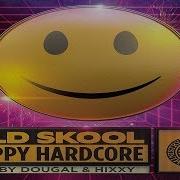Back To The Old Skool Happy Hardcore CD 1