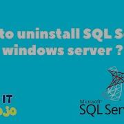 Sql Server How To Uninstall Sql Server From Windows Server