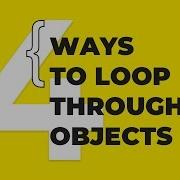 How To Loop Through Objects In Javascript