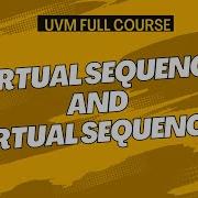 Virtual Sequence Virtual Sequencer In UVM All About VLSI UVM Full Course