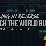 Falling In Reverse Watch The World Burn Instrumental Remake