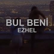 Ezhel Bul Beni Sözleri Lyrics