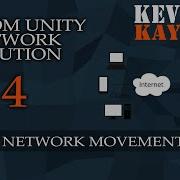 2020 Unity Networking Solution BASIC NETWORK MOVEMENT