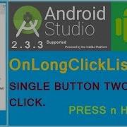 Android Studio Tutorial Two OnClick Events In One Button Android OnLongClickListener Must Know