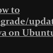 How To Upgrade Java On Ubuntu