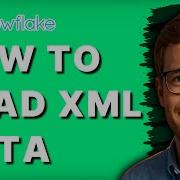 How To Load XML Data In Snowflake 2026 Full Guide