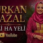 Türkan Hazal Yelî Ha Yelî Canlı Performans 2025